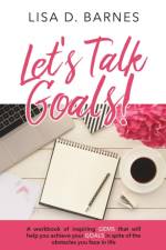Let's Talk Goals! af Lisa D Barnes