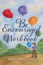 Be Encouraged Workbook af Martha Holland Dobson