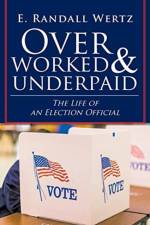 Overworked & Underpaid af E Randall Wertz