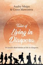 Tales Of Living In Diaspora af Audry Msipa