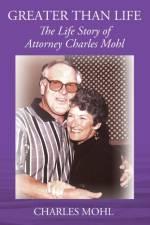 Greater Than Life af Charles Mohl