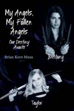 My Angels, My Fallen Angels Our Destiny Awaits af Brian Kern Musa