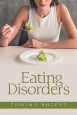 Eating Disorders af Edwina Rogers