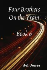 Four Brothers On the Train Book 6 af Jel Jones