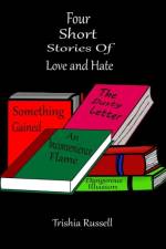 Four Short Stories of Love and Hate af Trishia Russell