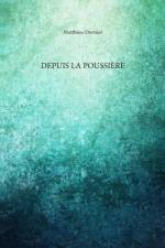 Depuis la poussiere af Matthieu Dornier