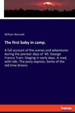first baby in camp. af William Bennett