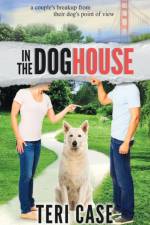 In the Doghouse af Teri Case