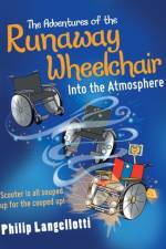 Adventures of the Runaway Wheelchair af Philip Langellotti