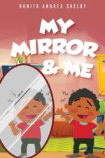 My Mirror & Me af Bonita Andrea Shelby