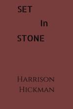 Set in Stone af Harrison Hickman