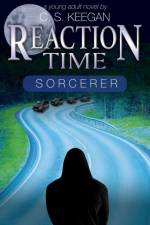 Reaction Time-Sorcerer af C S Keegan
