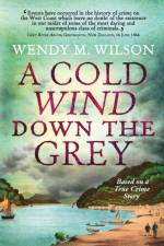 Cold Wind Down the Grey af Wendy M Wilson