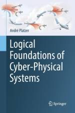 Logical Foundations of Cyber-Physical Systems af Andre Platzer
