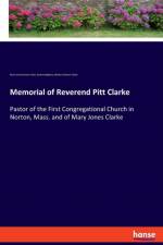 Memorial of Reverend Pitt Clarke af Andrew Bigelow