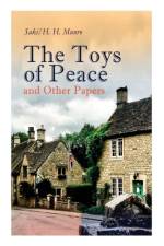 Toys of Peace and Other Papers af H H Munro Saki