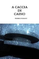 Caccia di Caino af Pierre D'Essany