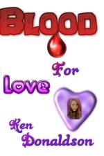 Blood for Love af Ken Donaldson