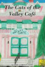 Cats of the Valley Cafe af Kathie Jamison Cote