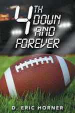 4Th Down and Forever af D Eric Horner