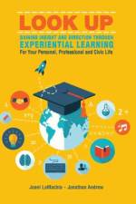 LOOK UP--Gaining Insight and Direction Through Experiential Learning For Your Personal, Professional and Civic Life af Joani Lamachia