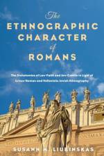 Ethnographic Character of Romans af Susann M Liubinskas