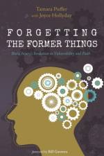 Forgetting the Former Things af Tamara Puffer