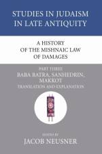 History of the Mishnaic Law of Damages, Part 3