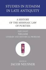 History of the Mishnaic Law of Purities, Part 8