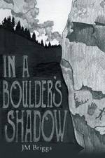 In a Boulder's Shadow af James Mandeville (JM) Briggs