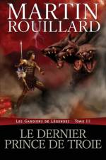 dernier prince de Troie af Martin Rouillard