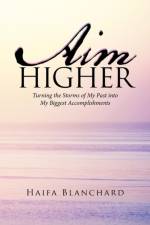 Aim Higher af Haifa Blanchard
