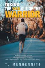 Taking the War out of the Warrior af Tj Menhennitt