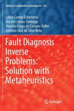 Fault Diagnosis Inverse Problems: Solution with Metaheuristics af Antônio José Da Silva Neto