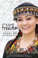 My Name is Also Freedom af Shari Ho