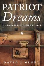 Patriot Dreams af David J Glunt