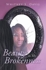Beauty in My Brokenness af Whitney S Davis