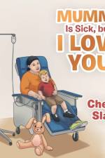 Mummy Is Sick, but I Love You af Cheryl Slade