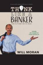 Think Like a Banker af Will Moran