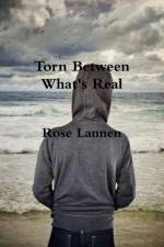 Torn Between What's Real af Rose Lannen