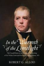 In The Warmth of the Limelight af Robert G Alloo