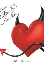Love and Lies Do Not Mix af Pete Frierson