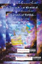 Truth of Being . . . af Richard Cranium