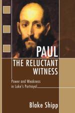 Paul the Reluctant Witness af Blake Shipp