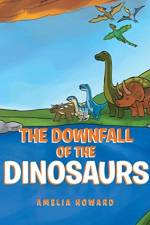 Downfall of the Dinosaurs af Amelia Howard