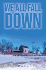 We All Fall Down af Karen M Bourgeois