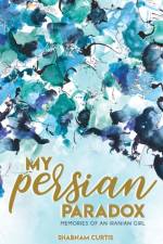 My Persian Paradox af Shabnam Curtis