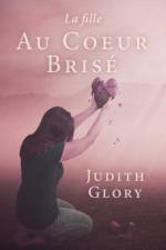 La Fille Au Coeur Brise af Judith Glory