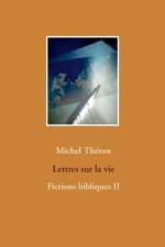 Lettres sur la vie af Michel Théron