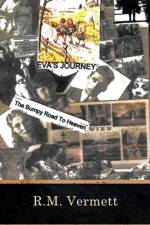 Eva's Journey The Bumpy Road to Heaven af R M Vermett
